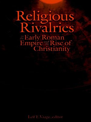 cover image of Religious Rivalries in the Early Roman Empire and the Rise of Christianity